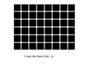 Funny - Optical illusion (dots)