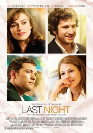 Last Night (2011) – A Tale of Temptation, Love, and Choices